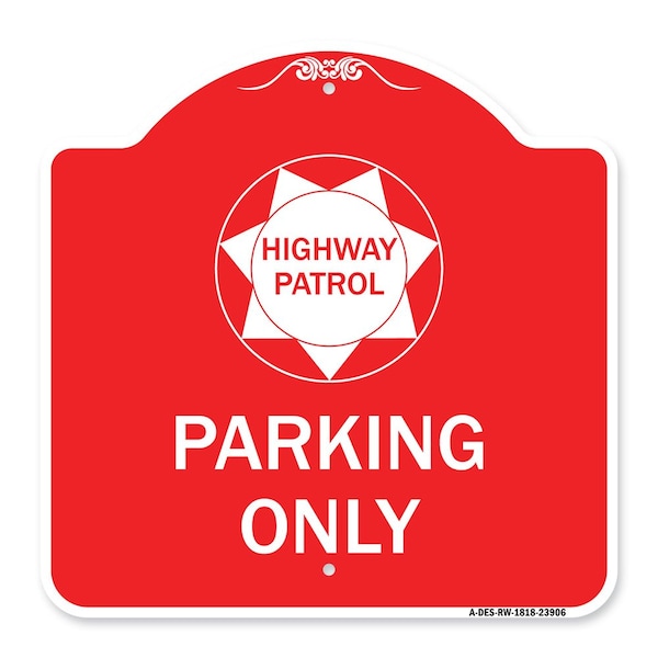 Signmission Highway Patrol Parking W/ Graphic, Red & White Aluminum Architectural Sign, 18" x 18", RW-1818-23906 A-DES-RW-1818-23906 - main